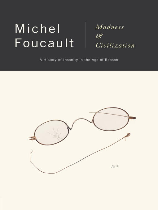 Title details for Madness and Civilization by Michel Foucault - Available